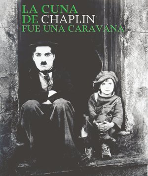 La cuna de Chaplin fue una caravana