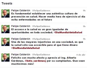 El presidente de M?xico, Felipe Calder?n, mencion? en su cuenta de Twitter (@FelipeCalder?n) la impo