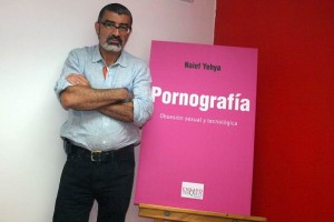 La pornografa ha sido el tema recurrente de Naief Yehya