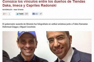 Confunden a Lozano con empresario conspirador En la imagen aparece Lozano junto a Capriles, durante una visita del mexicano a Venezuela como obser